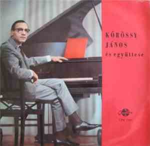 Kőrössy János - Kőrössy János És Együttese