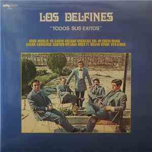 Los Delfines - Todos Sus Exitos