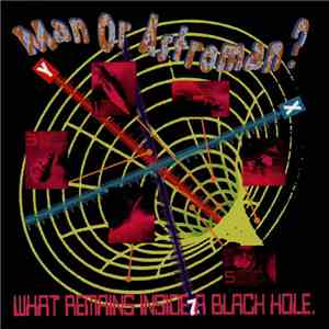Man Or Astroman? - What Remains Inside A Black Hole