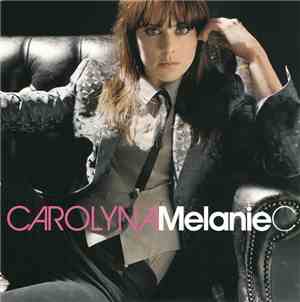 Melanie C - Carolyna