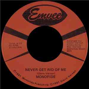 Monofide - Never Get Rid Of Me / Time Will Change Your Mind
