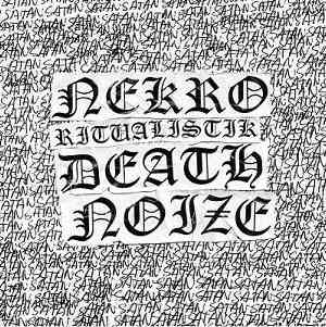 Nekro Ritualistik Death Noize - Pissed Off & Fucked Up!