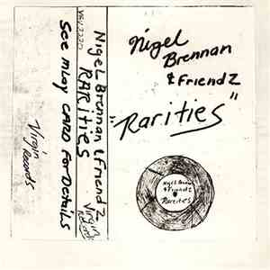 Nigel Brennan & Friendz - Rarities