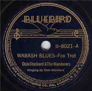 Ocie Stockard & The Wanderers - Wabash Blues / Please Sing For Me