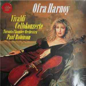 Ofra Harnoy, Vivaldi, Toronto Chamber Orchestra, Paul Robinson - Vivaldi Cello Concertos, Vol.2