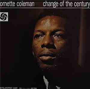 Ornette Coleman - Change Of The Century