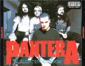 Pantera - Slaughtered Show