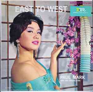 Paul Mark And His Orchestra - East To West