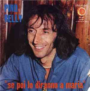 Pino Relly - Se Poi Lo Diranno A Maria