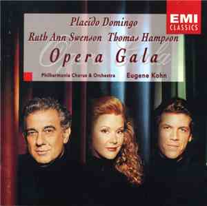 Placido Domingo, Ruth Ann Swenson, Thomas Hampson, Philharmonia Chorus & Orchestra, Eugene Kohn - Opera Gala