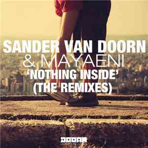 Sander van Doorn & Mayaeni - Nothing Inside (The Remixes)