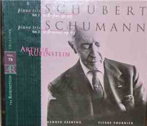 Schubert / Schumann, Arthur Rubinstein, Henryk Szeryng, Pierre Fournier - Piano Trio No.1 In B-flat Op.99 / Pino Trio No.1 In D Minor Op.63