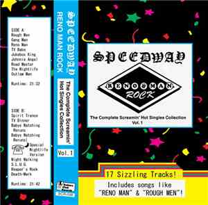 Speedway - RENO MAN ROCK: The Complete Screamin' Hot Singles Collection, Vol. 1