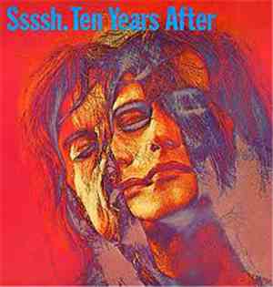 Ten Years After - Ssssh.