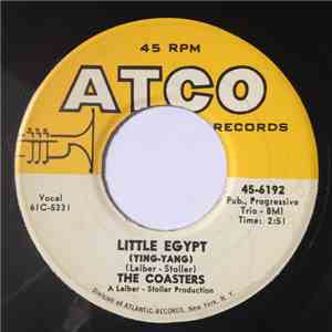 The Coasters - Little Egypt (Ying-Yang) / Keep On Rolling