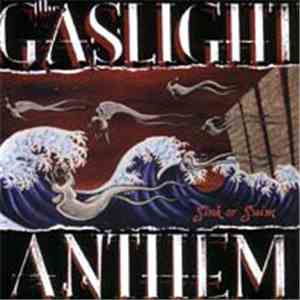 The Gaslight Anthem - Sink Or Swim