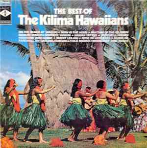 The Kilima Hawaiians - The Best Of The Kilima Hawaiians