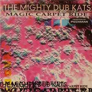The Mighty Dub Kats - Magic Carpet Ride