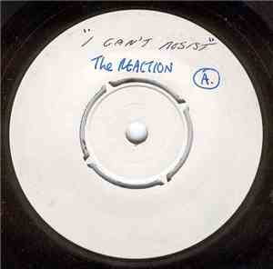 The Reaction - I Can't Resist