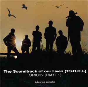 The Soundtrack Of Our Lives - Origin (Part 1)