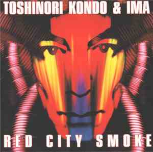 Toshinori Kondo & IMA - Red City Smoke