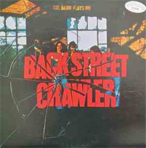 Back Street Crawler - The Band Plays On