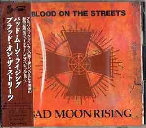 Bad Moon Rising - Blood On The Streets