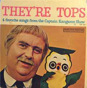 Bob Keeshan (Captain Kangaroo) - They're Tops