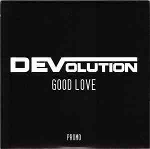 DEVolution  - Good Love
