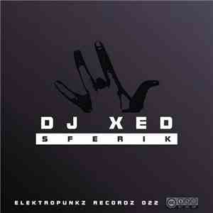 DJ Xed - Sferik