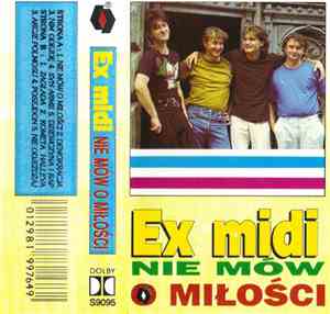 Ex Midi - Nie Mów O Miłości