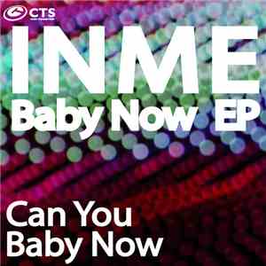 INME  - Baby Now EP