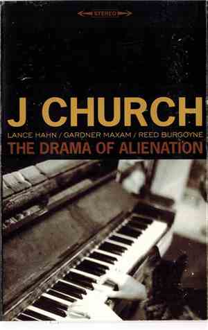 J Church - The Drama Of Alienation