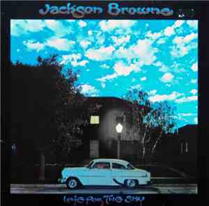 Jackson Browne - Late For The Sky