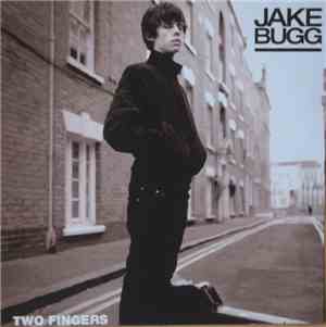 Jake Bugg - Two Fingers