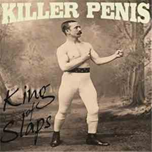 Killer Penis - King Of Slaps