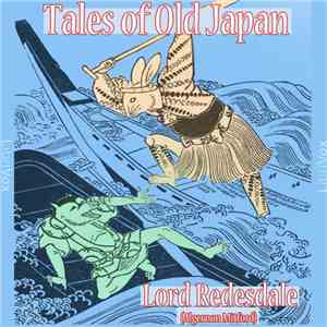 Lord Redesdale - Tales Of Old Japan