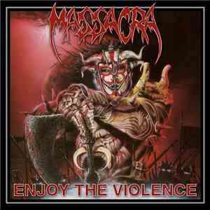 Massacra - Enjoy The Violence