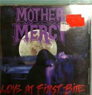 Mother Mercy - Love At First Bite