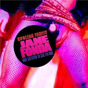 Nuclear Family - Jane Fonda - Remixes