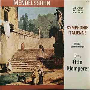 Otto Klemperer, Wiener Symphoniker - Mendelssohn Symphonie Italienne