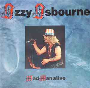 Ozzy Osbourne - Mad Man Alive