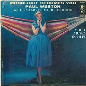 Paul Weston And His Music From Hollywood - Moonlight Becomes You