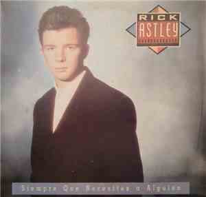 Rick Astley - Whenever You Need Somebody = Siempre Que Necesites A Alguien