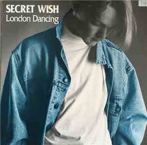 Secret Wish  - London Dancing