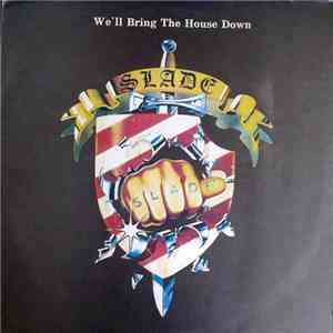 Slade - We'll Bring The House Down