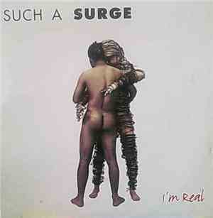 Such A Surge - I'm Real