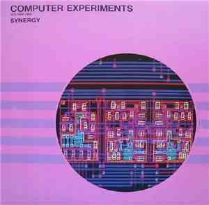 Synergy  - Computer Experiments Volume One