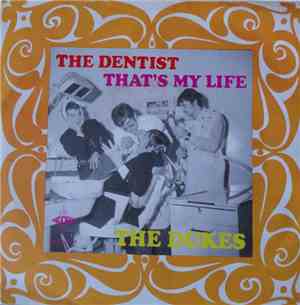 The Dukes  - The Dentist / That's My Life