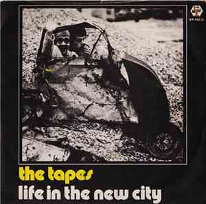 The Tapes  - Life In The New City